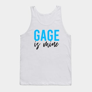 Gage is mine Tank Top